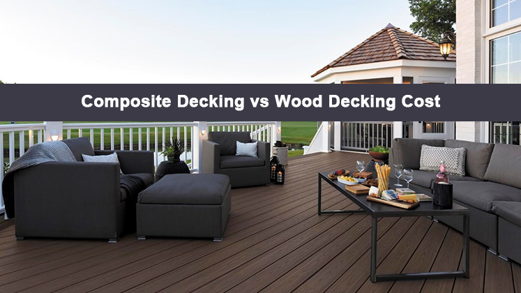 WPC Decking vs Wood Decking Cost 